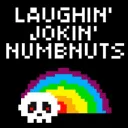 Laughin' Jokin' Numbnuts (Not for the easily offended)