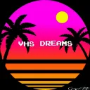 VHS DREAMS