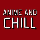 Anime & Chill