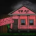 TrapHou$e