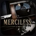 Merciless ..