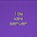 LOW KEY SERVER