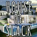 House Of Slack