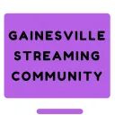 Gainesville Streaming Community