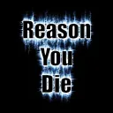 Reason You Die