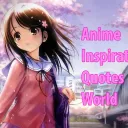 Anime Inspiration Quotes World