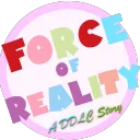 Force of Reality: A DDLC Story