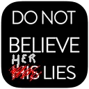 Do Not Believe HER Lies