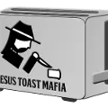 Jesus Toast Mafia