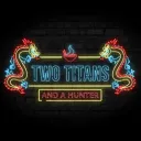 Two Titans And A Hunter