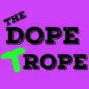 The Dope Trope