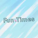 Fun Times!