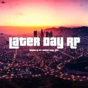 Later Day RP [FINISHED LOCKED]