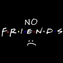 No Friends