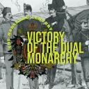 Victory of the Dual Monarchy
