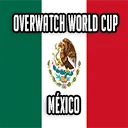 MÉXICO WORLD CUP / OVERWATCH