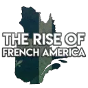 The Rise of French America