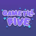 Game Till Five