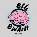 BIG BWAIN RP