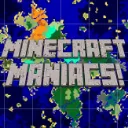 Minecraft Maniacs!