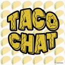 🌮TacoChat🌮