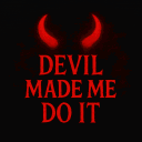 devil made me do it