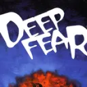 Deep Fear