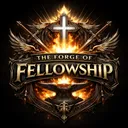 The Forge of Fellowship