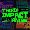 Third Impact Anime Community