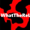 WHATTHEREL