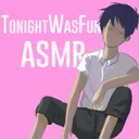 TonightWasFun ASMR