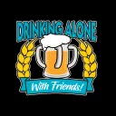 Drinking Alone, With Friends!