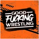 Good Fucking Wrestling