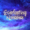 Everlasting Nonsense