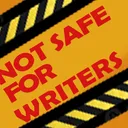 Not Safe For Writers