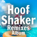 Hoof Shaker Remixes Album