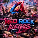 Red-Rock || Illegals