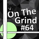 On The Grind (On Break)