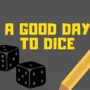 A Good Day To Dice