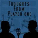 Thoughts From Player One