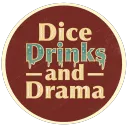 Dice Drinks and Drama