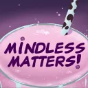 Mindless Matters Podcast