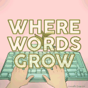 Where Words Grow
