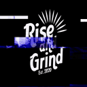 Rise and Grind