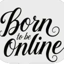 Born to Be Online