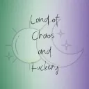 Land of Chaos and Fuckery