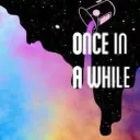 Once in a while