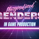 Marginalized Genders in Game Production