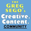 The Greg Sego’s "CREATIVE. CONTENT." Community!