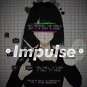 * • Impulse •